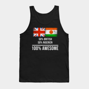 50% British 50% Nigerien 100% Awesome - Gift for Nigerien Heritage From Niger Tank Top